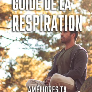 Guide de la Respiration - Améliores ta récupération & bien-être